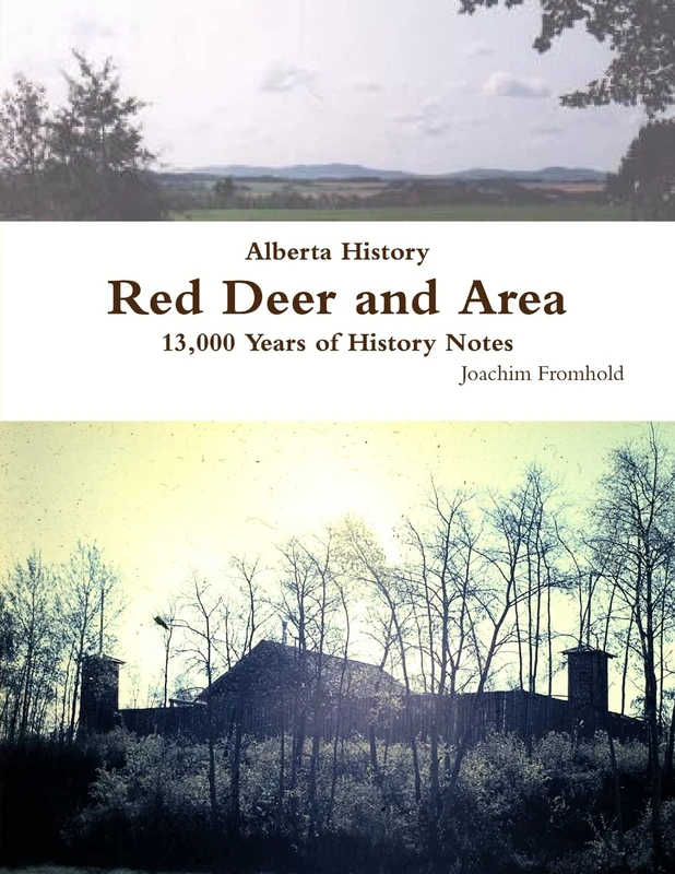 Alberta History: Red Deer and Area - 13,000 Years of History Notes - Image 1