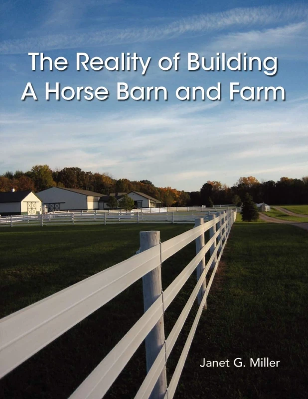 The Reality of Building A Horse Barn and Farm - Image 1