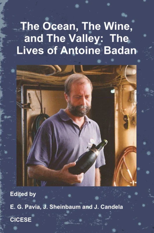 The Ocean, The Wine, and The Valley: The Lives of Antoine Badan