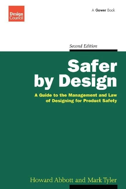 Safer by Design: A Guide to the Management and Law of Designing for Product Safety (Design Council)