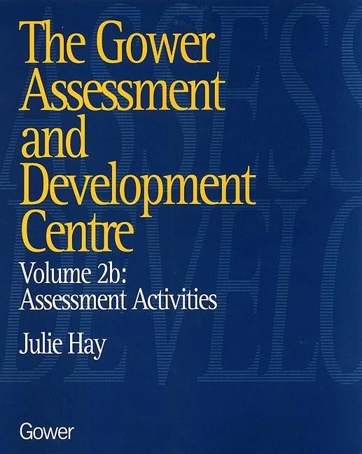 The Gower Assessment and Development Centre: Assessment Activities: 2