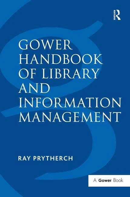 Routledge Gower Handbook of Library and Information Management