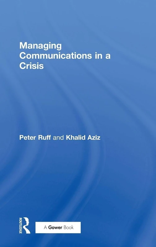 Routledge Managing Communications in a Crisis - Business Book