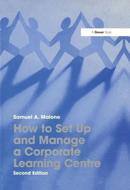 Routledge - How to Set Up and Manage a Corporate Learning Centre