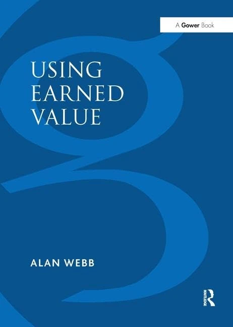 Routledge Using Earned Value: A Project Manager's Guide
