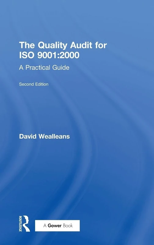 The Quality Audit for ISO 9001:2000: A Practical Guide