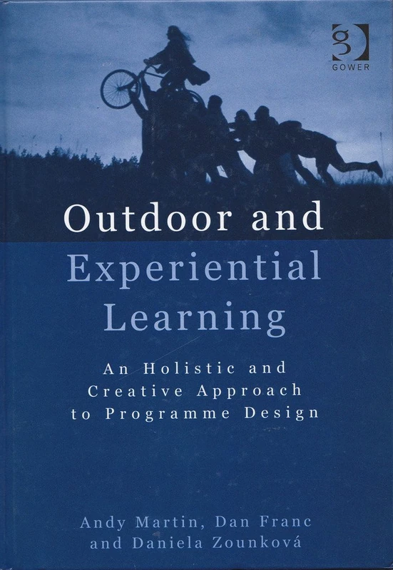 Outdoor and Experiential Learning: An Holistic and Creative Approach to Programme Design