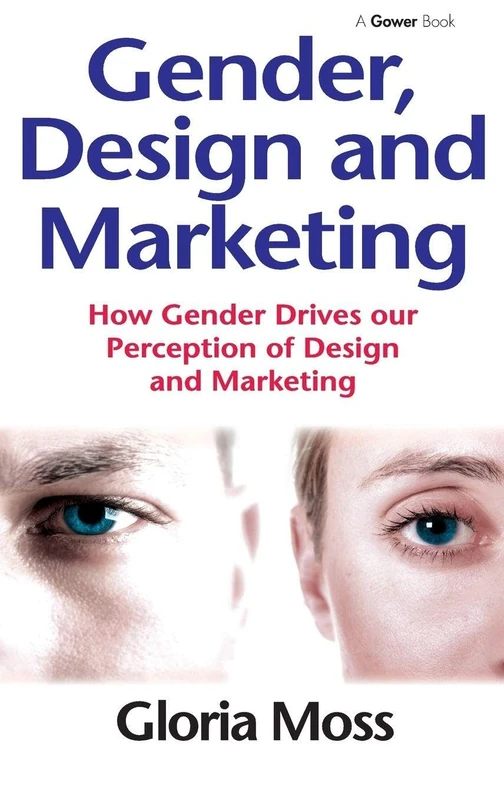 Routledge - Gender, Design and Marketing by Gloria Moss