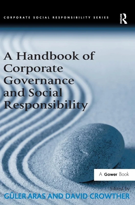 A Handbook of Corporate Governance and Social Responsibility (Corporate Social Responsibility)