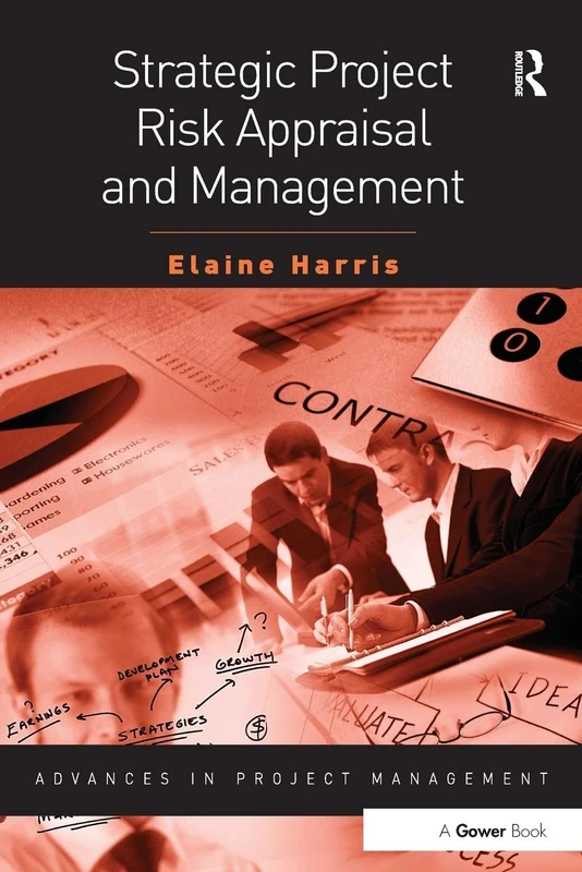 Strategic Project Risk Appraisal and Management (Routledge Frontiers in Project Management)