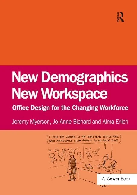 New Demographics New Workspace: Office Design for the Changing Workforce