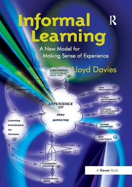 Routledge - Informal Learning: A New Model for Experience