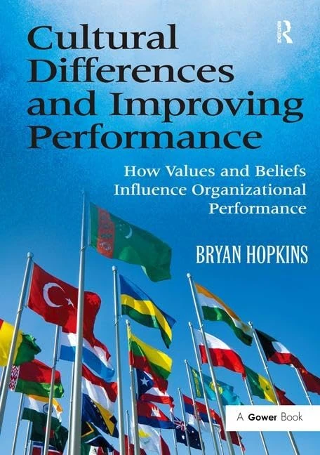 Cultural Differences and Improving Performance: How Values and Beliefs Influence Organizational Performance