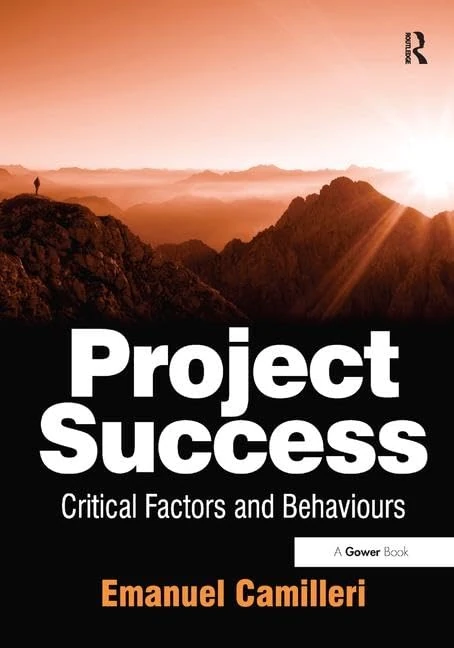 Project Success: Critical Factors and Behaviours - Routledge