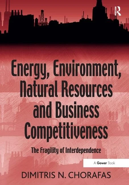 Energy, Environment, Natural Resources and Business Competitiveness: The Fragility of Interdependence - Image 1