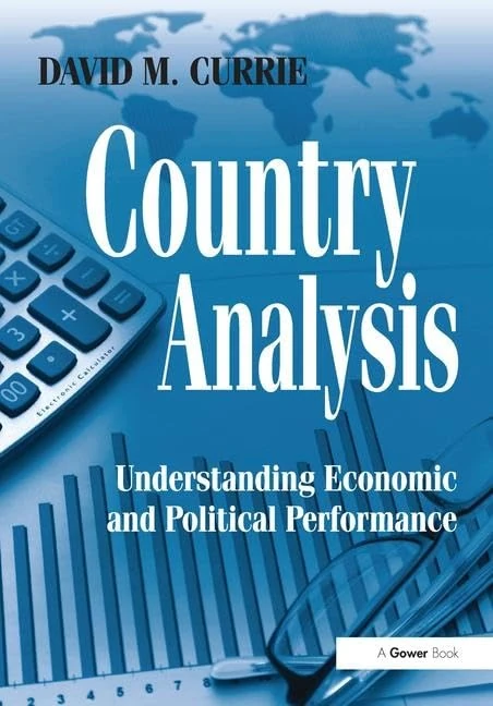 Country Analysis: Understanding Economic and Political Performance (Gower Applied Research)