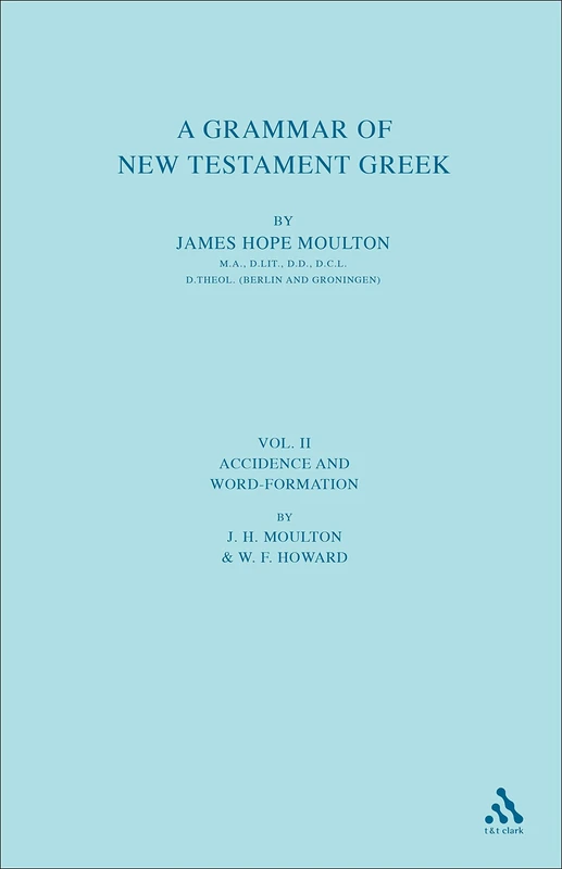 T&T Clark - A Grammar of New Testament Greek, Vol 2