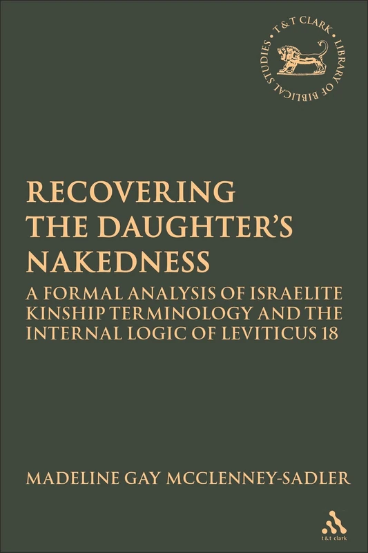 T&T Clark - Recovering the Daughter's Nakedness - Bible Study