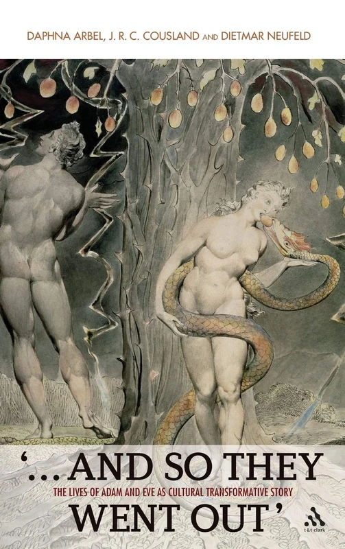 And So They Went Out: The Lives of Adam and Eve as Cultural Transformative Story (Ubc Studies in Religion): 2
