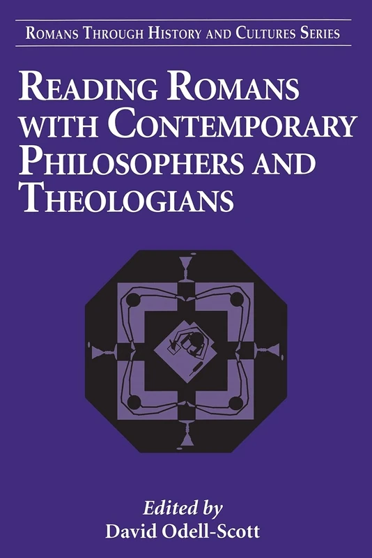Reading Romans with Contemporary Philosophers and Theologians: v. 7 (Romans Through History & Culture)