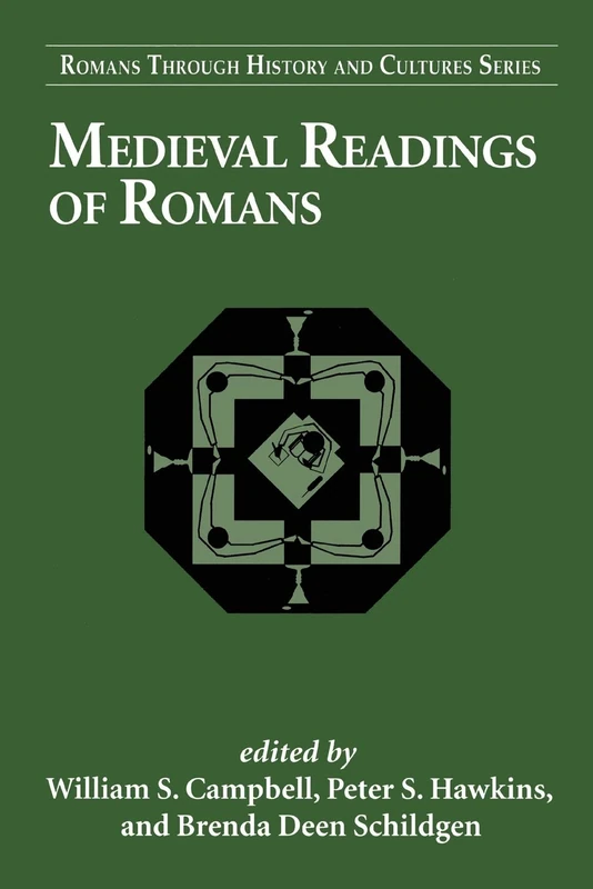 Medieval Readings of Romans: v. 6 (Romans Through History & Culture)