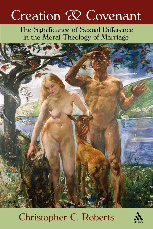 Creation & Covenant: The Significance of Sexual Difference in the Moral Theology of Marriage - Image 1