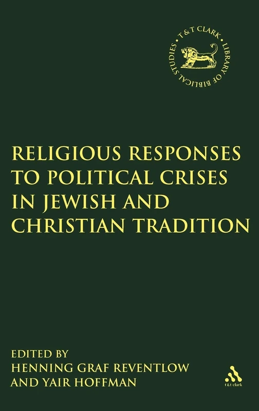 T&T Clark Religious Responses to Political Crises - Vol. 444