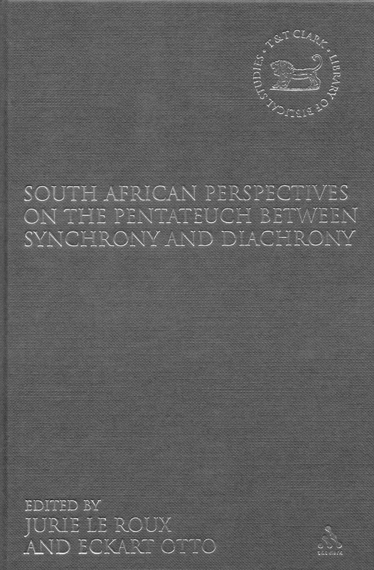 South African Perspectives on the Pentateuch Between Synchrony and Diachrony (Library of Hebrew Bible/Old Testament Studies) (Library of Hebrew ... of Hebrew Bible/Old Testament Studies)