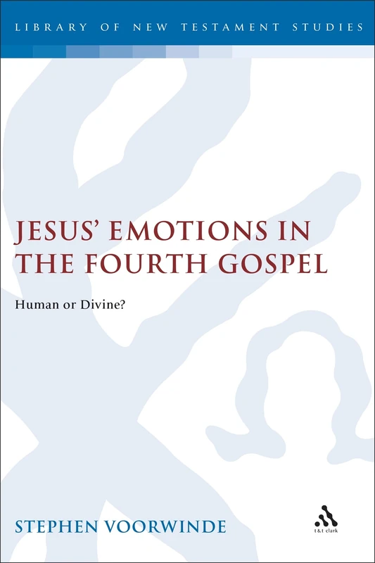 T&T Clark - Jesus' Emotions in the Fourth Gospel (Vol 284) - Image 1