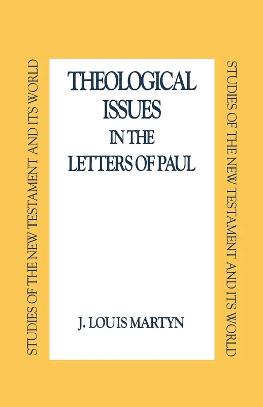 Theological Issues in the Letters of Paul