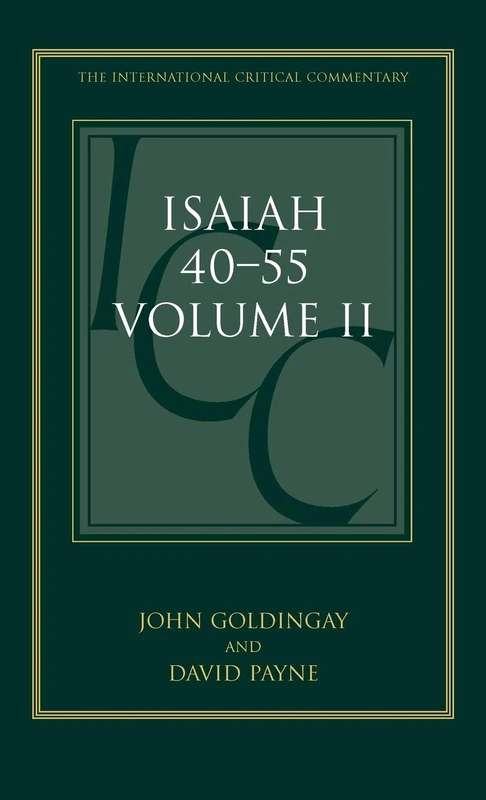 T&T Clark Isaiah 40-55: A Critical and Exegetical Commentary