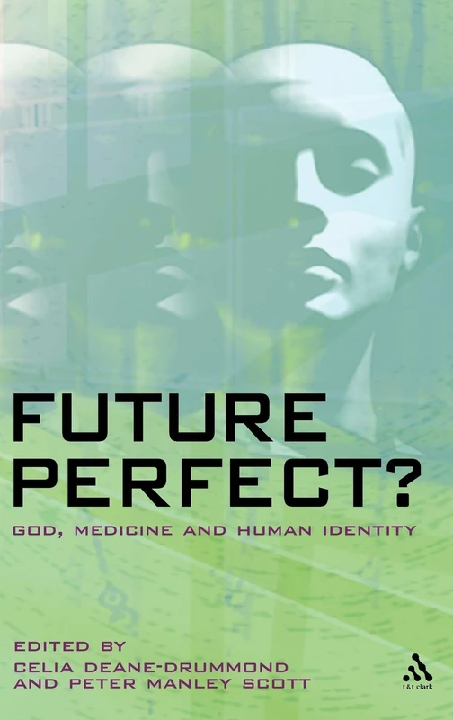 Future Perfect?: God, Medicine and Human Identity - Image 1