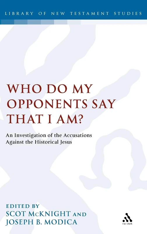 T&T Clark - Who Do My Opponents Say That I Am? - Bible Study