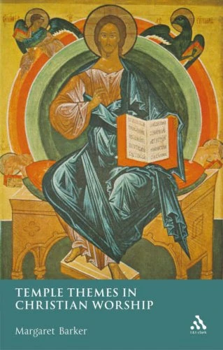 Temple Themes in Christian Worship (T&t Clark)