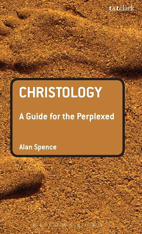 Christology: A Guide for the Perplexed (Guides for the Perplexed)