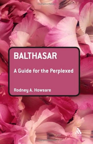 Balthasar: A Guide for the Perplexed (Guides for the Perplexed)