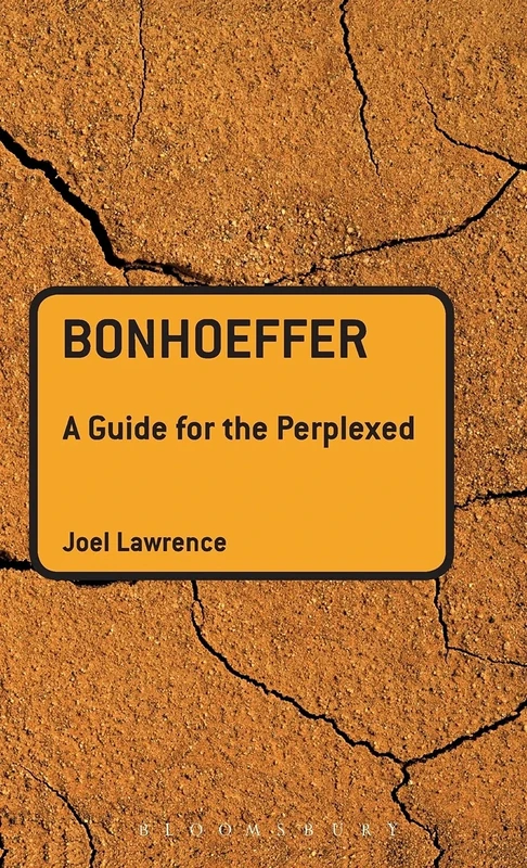 Bonhoeffer: A Guide for the Perplexed (Guides for the Perplexed)