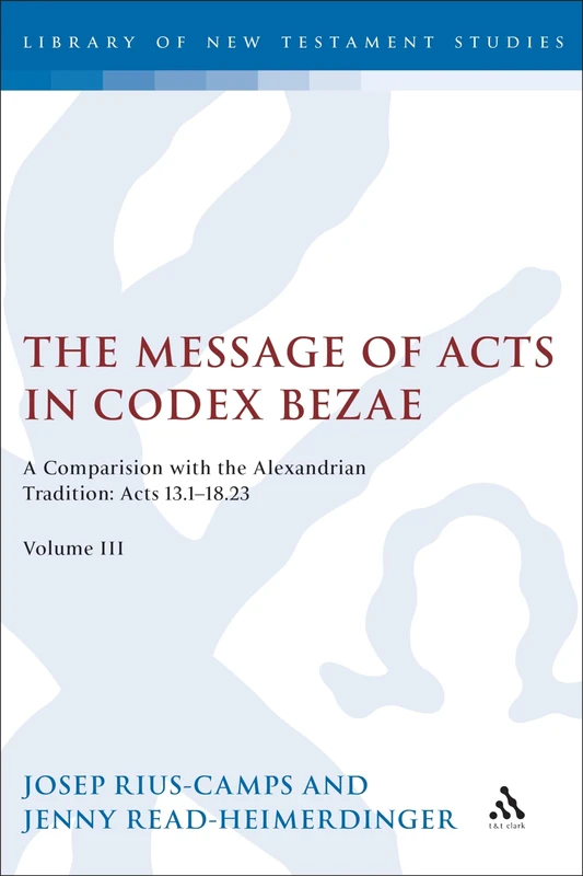 T&T Clark Acts in Codex Bezae Commentary - Library of NT Studies