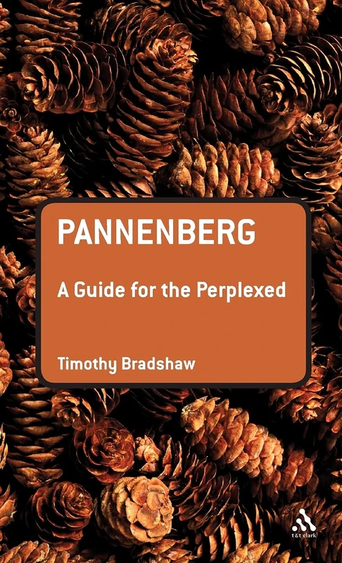 Pannenberg: A Guide for the Perplexed (Guides for the Perplexed)