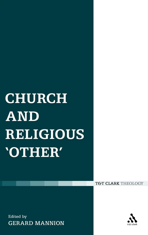 Church and Religious Other (Ecclesiological Investigations): 04