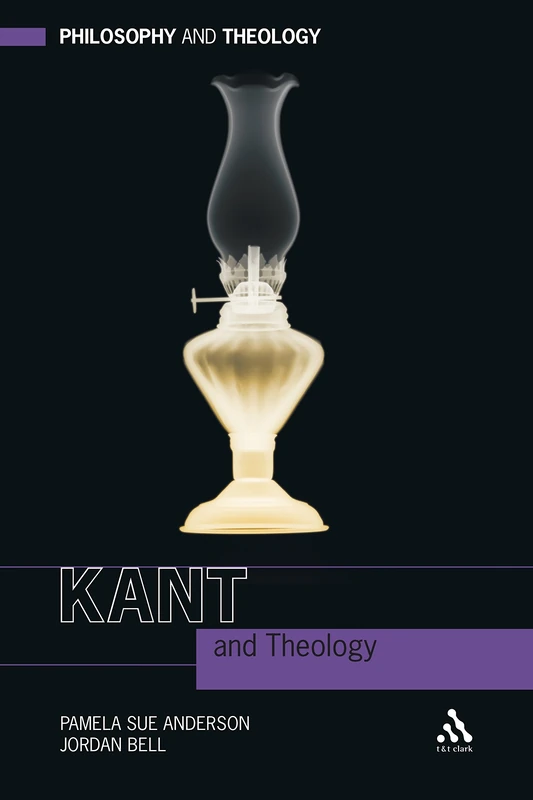 Kant and Theology (Philosophy and Theology)