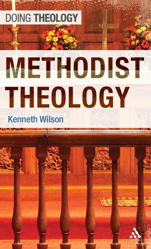 Methodist Theology (Doing Theology)