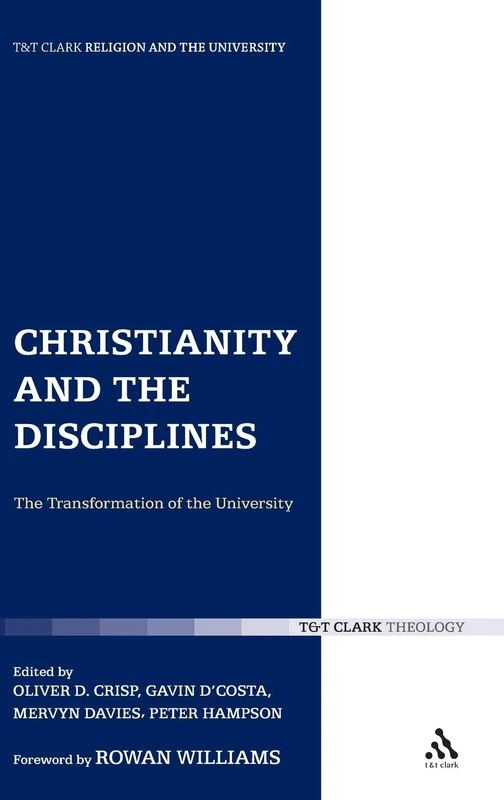 Christianity and the Disciplines: The Transformation of the University: 2 (Religion and the University)