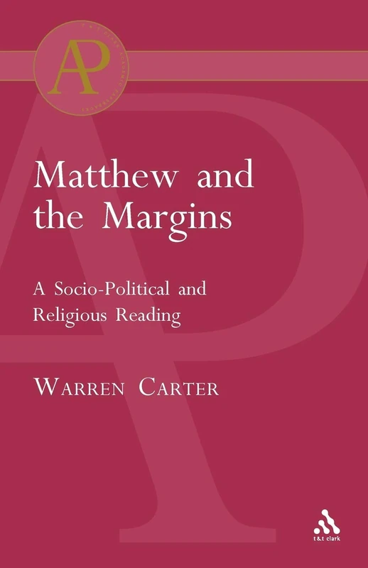Matthew and the Margins: A Socio-Political and Religious Reading (Academic Paperback)