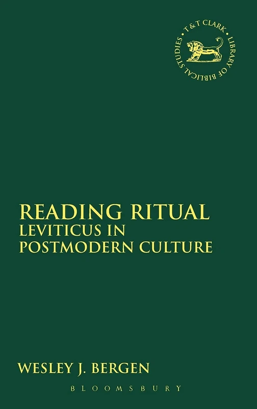 T&T Clark Reading Ritual: Leviticus in Postmodern Culture
