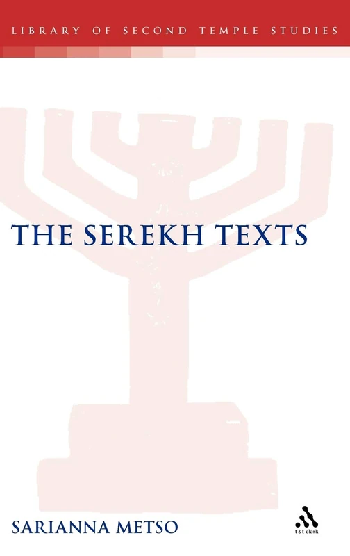 The Serekh Texts: 62 (The Library of Second Temple Studies)