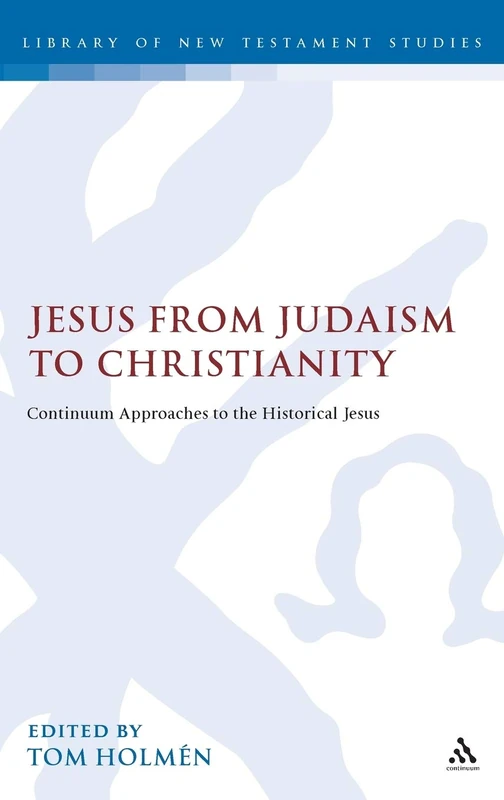 T&T Clark - Jesus from Judaism to Christianity (352 Pages)