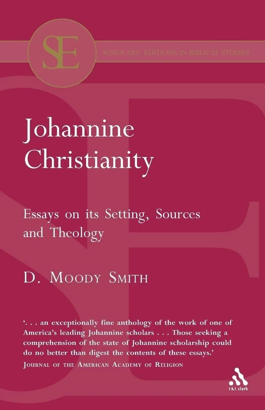 Johannine Christianity: Essays on its Setting, Sources and Theology