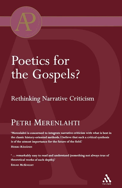 Poetics for the Gospels?: Rethinking Narrative Criticism (Studies of the New Testament and Its World)