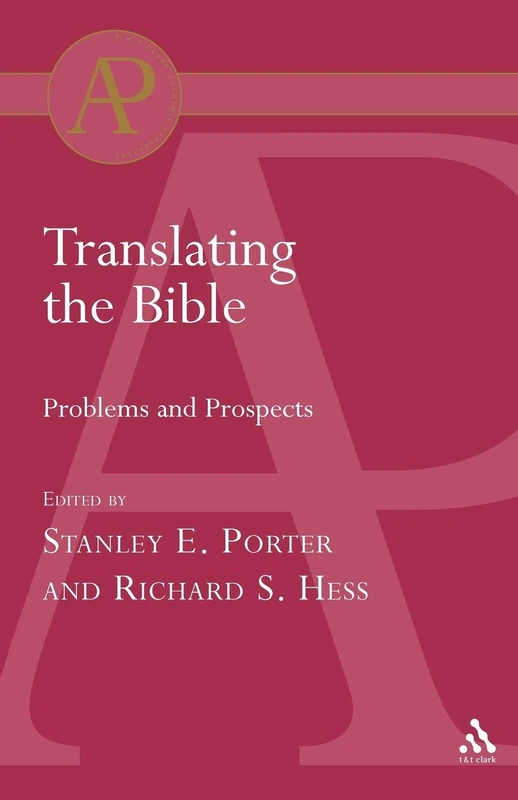 Translating the Bible: Problems and Prospects (T & T Clark Academic Paperbacks)
